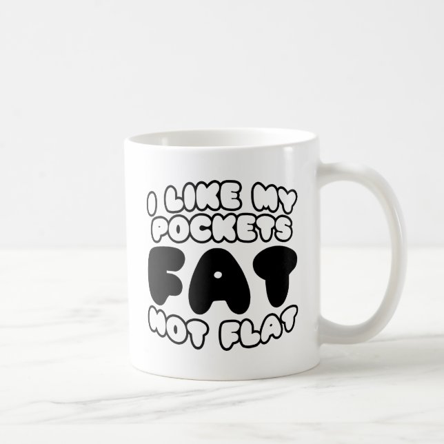 Caneca De Café Eu Gosto dos Meus Bolsos Cheios Não Vazios (Direita)