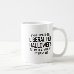 Caneca De Café Eu Ia Ser Um Liberal Para O Halloween Mas O Meu H