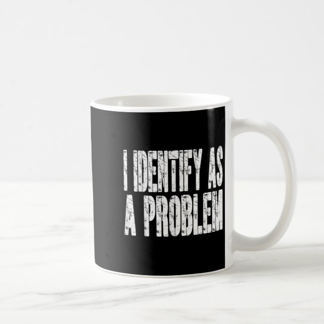 Caneca De Café Eu Identifico Como Um Problema Engraçado, Piada De (Direita)