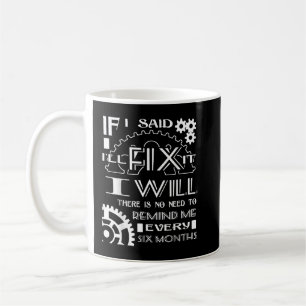 Caneca De Café Eu Irei Não Há Necessidade De Me Lembrar A Cada Se