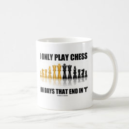 Caneca De Café Eu jogo somente a xadrez nos dias que termina em