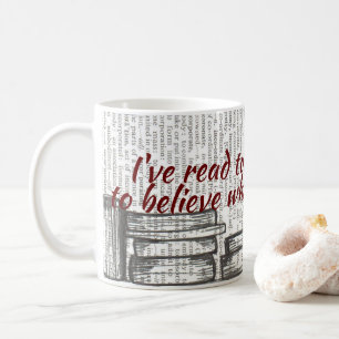 Caneca De Café Eu li muitos livros para acreditar...