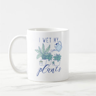 Caneca De Café Eu Molhei As Minhas Plantas
