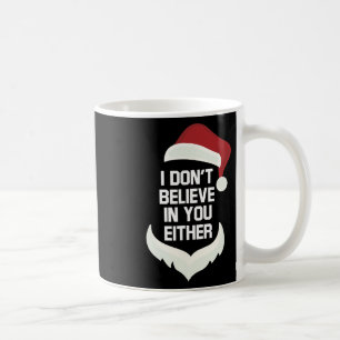 Caneca De Café Eu não acredito em você Papais noeis engraçados Ch