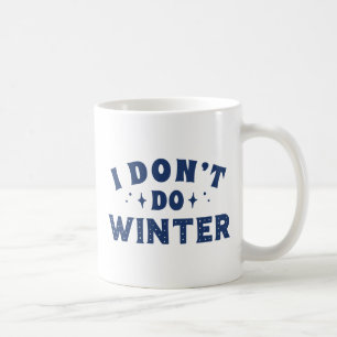 Caneca De Café Eu Não Curto Inverno