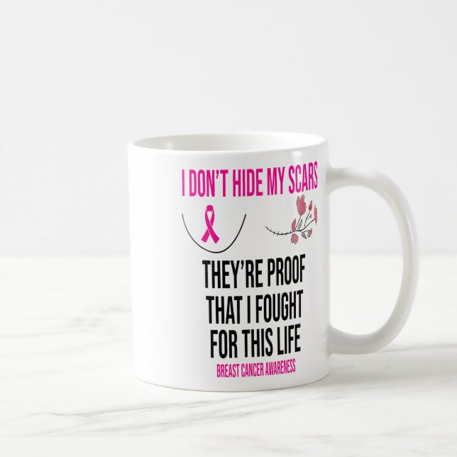 Caneca De Café Eu não escondo minhas cicatrizes... elas são a pro (Direita)