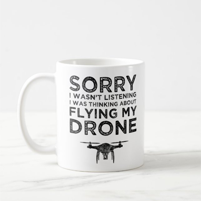 Caneca De Café Eu não estava escutando sobre voar meu Drone (Esquerda)