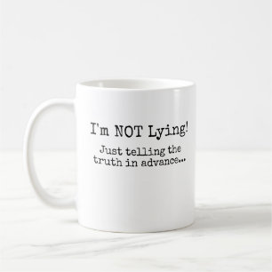 Caneca De Café Eu não estou mentindo!
