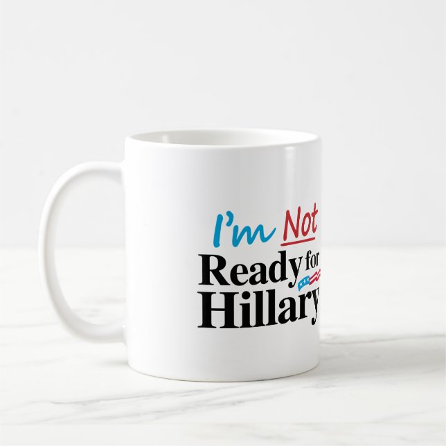 Caneca De Café Eu não estou pronto para Hillary - .png (Esquerda)