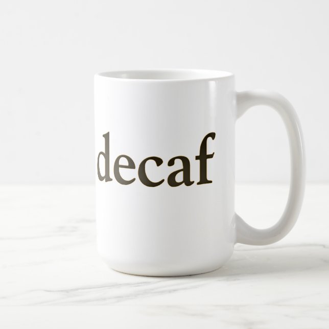 Caneca De Café Eu não faço Decaf (Direita)