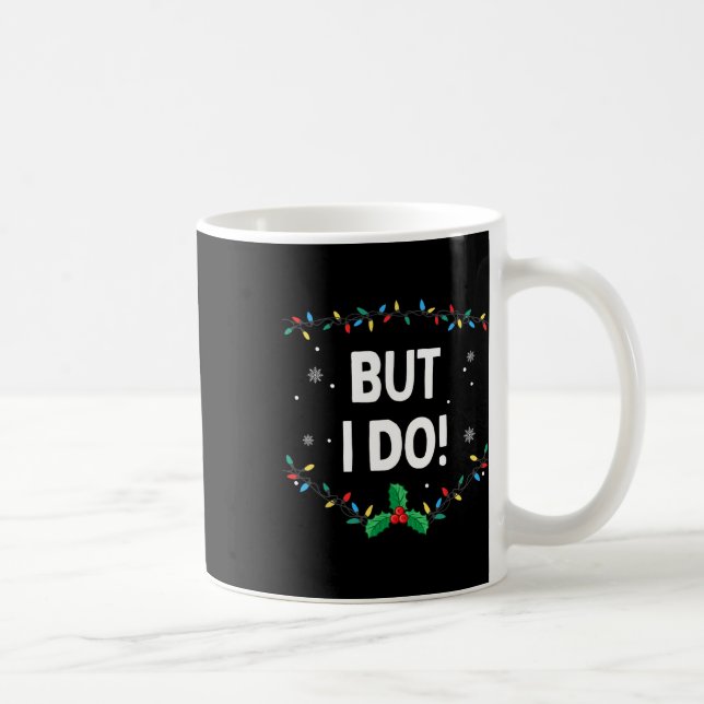 Caneca De Café Eu não faço roupas de Natal iguais, mas eu faço (Direita)