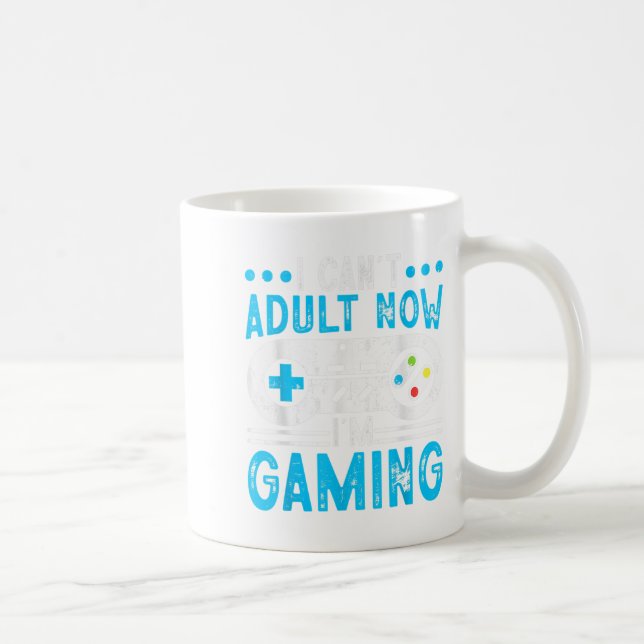 Caneca De Café Eu não posso adultar agora estou jogando (Direita)