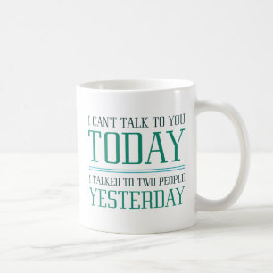 Caneca De Café Eu não posso falar com você