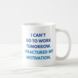Caneca De Café Eu não posso ir trabalhar amanhã