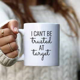 Caneca De Café Eu não posso ser confiável no destino