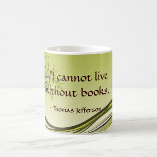 Caneca De Café "Eu não posso viver sem os livros. "