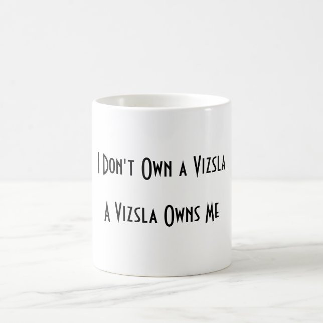 Caneca De Café Eu não possuo um Vizsla, um Vizsla possuo-me (Centro)