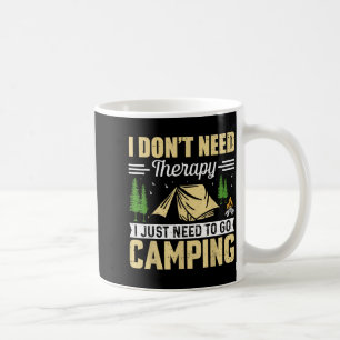 Caneca De Café Eu Não Preciso de Terapia Eu Só Preciso Ir Acampar
