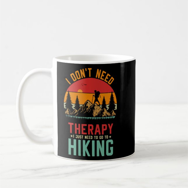 Caneca De Café Eu não preciso de terapia Eu só preciso ir caminha (Esquerda)