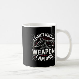 Caneca De Café Eu não preciso de uma arma Eu sou um Boxer Martia