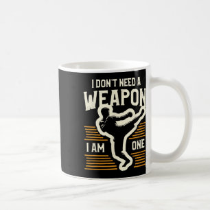 Caneca De Café Eu Não Preciso De Uma Arma Eu Sou Um Kickboxing Ki