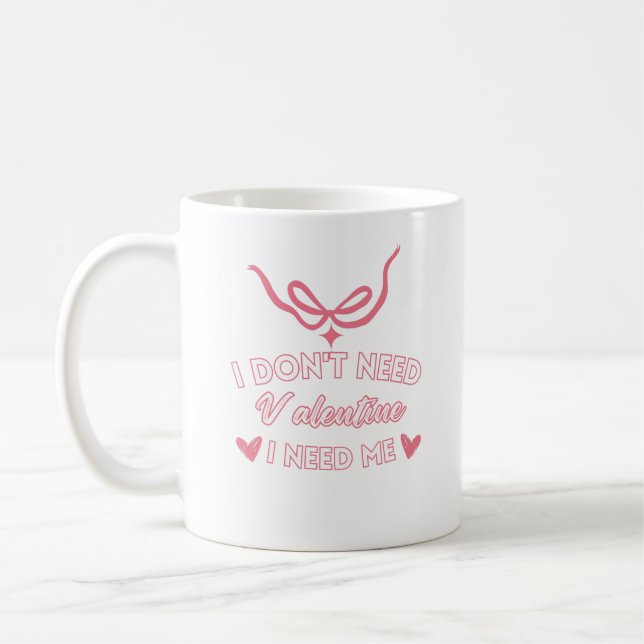 Caneca De Café Eu Não Preciso do Dia dos Namorados (Esquerda)