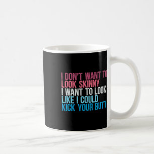 Caneca De Café Eu não quero parecer magrelo, engraçado, chute voc