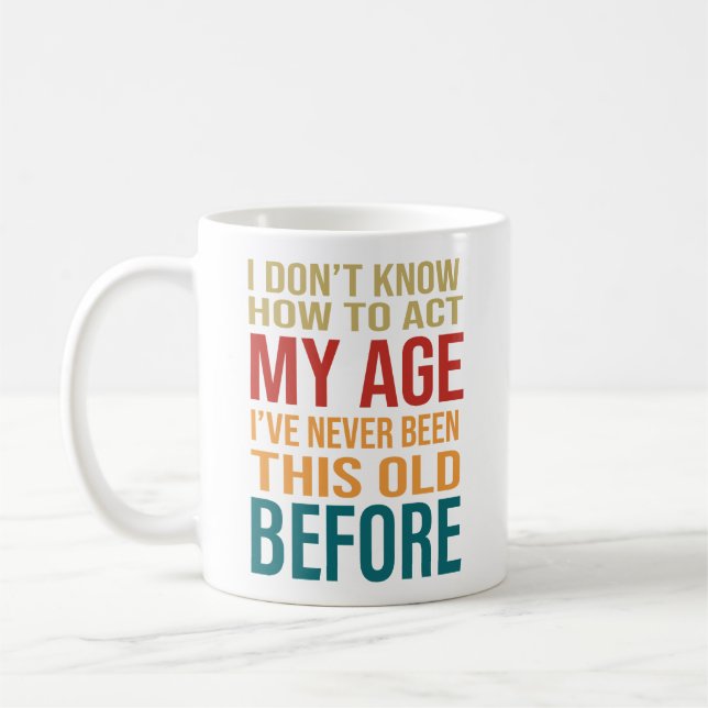 Caneca De Café Eu não sei como agir na minha idade (Esquerda)