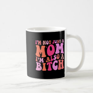 Caneca De Café Eu Não Sou Apenas Uma Mãe Eu Também Sou Uma Mãe En