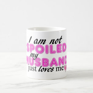 Caneca De Café Eu não sou estragado, meu marido apenas amo-me!