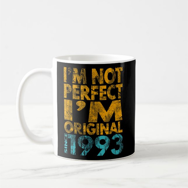 Caneca De Café Eu não sou perfeito eu sou original 1993 (Esquerda)