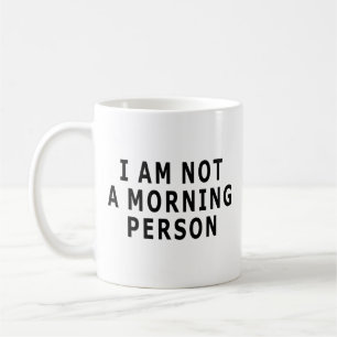 Caneca De Café Eu não sou uma pessoa da manhã