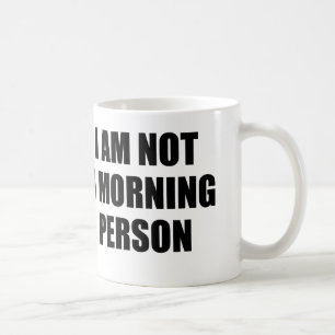 CANECA DE CAFÉ EU NÃO SOU UMA PESSOA DA MANHÃ