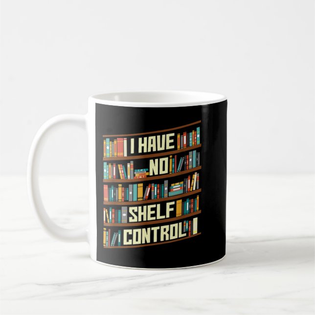Caneca De Café Eu Não Tenho Controle De Prateleira, Biblioteca Fa (Esquerda)