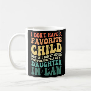 Caneca De Café Eu não tenho um filho favorito. Seria meu doido.