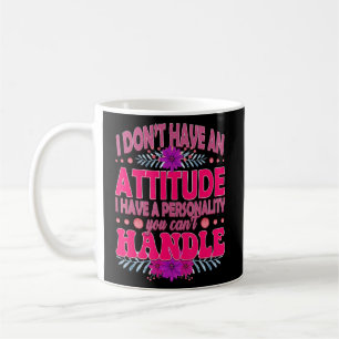 Caneca De Café Eu não tenho uma atitude Eu tenho uma personalidad