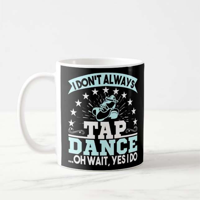 Caneca De Café Eu Não Toco Sempre Dança Oh Esperar Dançarino (Esquerda)
