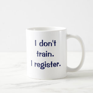 Caneca De Café Eu não treino.  Eu registo