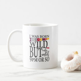 Caneca De Café Eu Nasci Para Ser Selvagem Até às 21h Citação Dive
