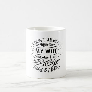 Caneca De Café eu nem sempre escuto minha esposa