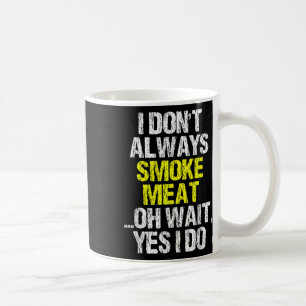 Caneca De Café Eu Nem Sempre Fumo Carne Engraçada Fumando Churras