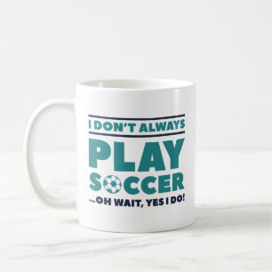 Caneca De Café Eu nem sempre jogo futebol