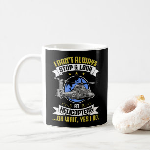 Caneca De Café Eu nem sempre paro e olho para helicópteros