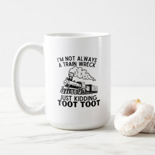 Caneca De Café Eu nem sempre sou um trem destroçado... Citação do