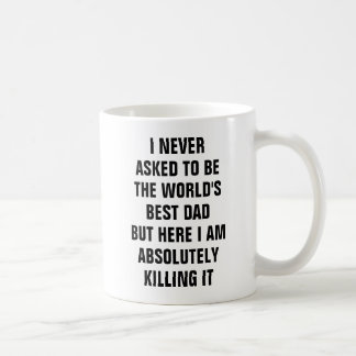 Caneca De Café Eu nunca pedi para ser o melhor pai do mundo mas
