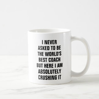 Caneca De Café Eu nunca pedi para ser o melhor treinador dos