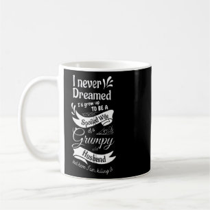 Caneca De Café Eu nunca sonhei que iria crescer para ser uma espo