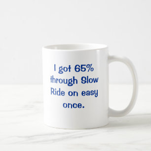 Caneca De Café Eu obtive 65% com o passeio lento em fácil uma ve