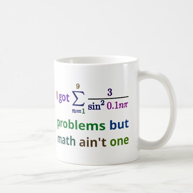 Caneca De Café Eu obtive 99 problemas mas a matemática não é uma (Direita)