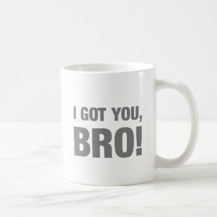 Caneca De Café Eu obtive-lhe o bro